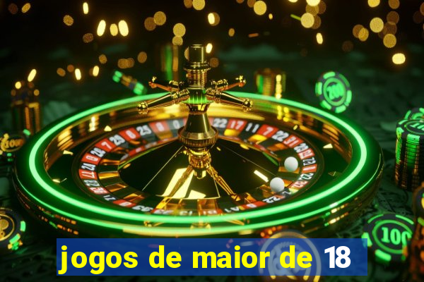 jogos de maior de 18